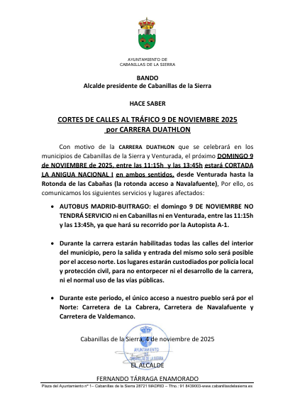 Con motivo de la CARRERA DUATHLON que se celebrará en los municipios de Cabanillas de la Sierra y Venturada, el próximo DOMINGO 9 de NOVIEMBRE de 2025, entre las 11:15h y las 13:45h estará CORTADA LA ANTIGUA NACIONAL I en ambos sentidos.